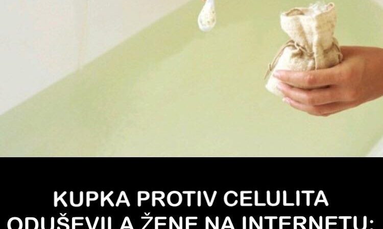 Pogledajte kako napraviti kupku protiv celulita, topi salo sa stomaka i podmlađuje