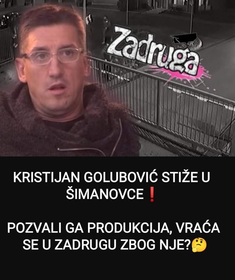 Pogledajte zbog koga se Kristijan Golubovoć vraća iz zadruge