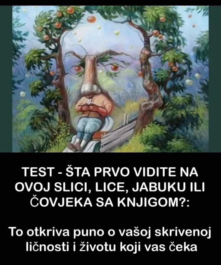 Pogledajte test, šta prvo vidite na slici, lice, jabuku ili čovjeka, to otkriva puno o vama