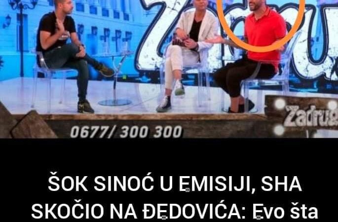 Sha skočio na Đedovića u emisiji, pogledajte šta mu je otkrio o Tari