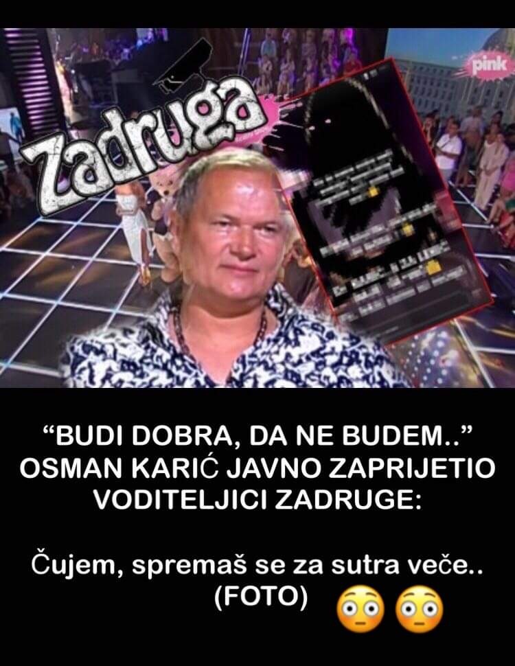 Pogledajte kako je Osman Karić javno zaprijetio voditeljici Zadruge, budi dobra da ne bude….