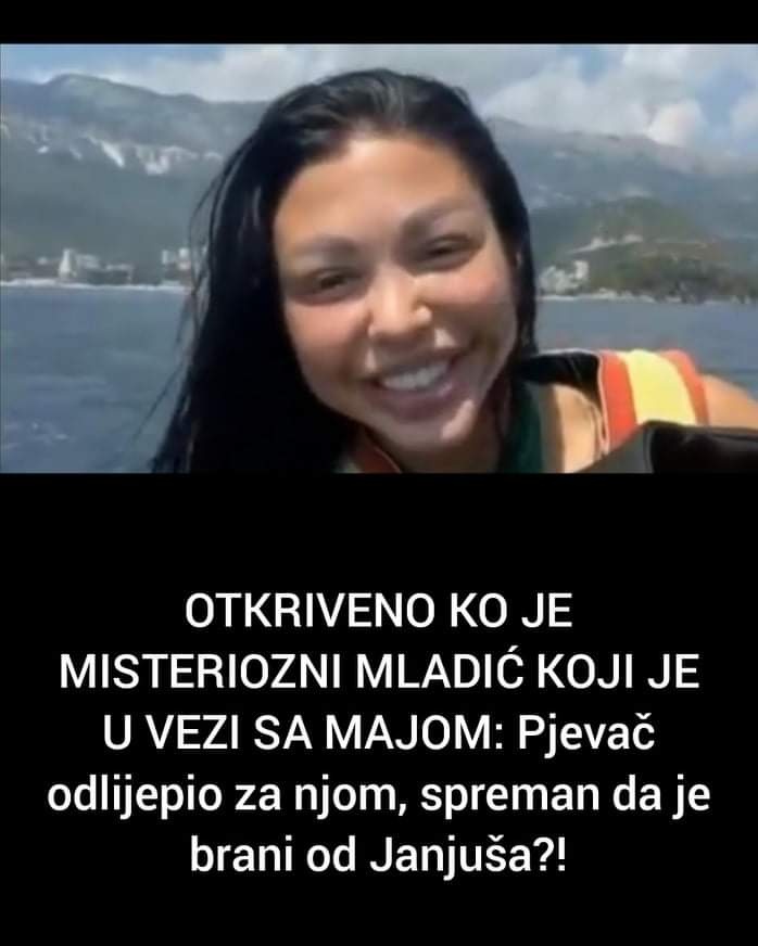 Pogledajte ko je mladić koji je u vezi sa Majom i koji je spreman da je brani od Janjuša