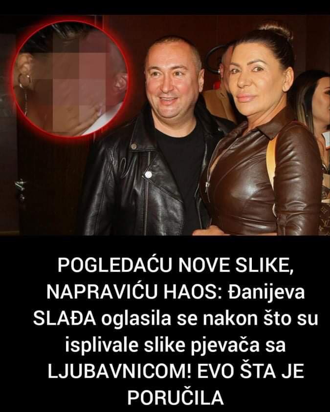 Pogledajte kako je reagovala Đanijeva Slađa kada je vidjela slike pjevača s ljubavniciom