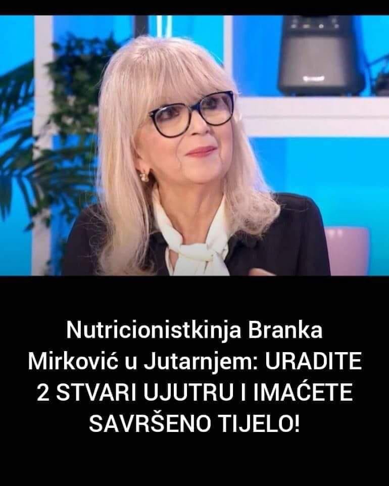 Pogledajte šta savjetuje nutricionista Branka Mirković da popijete ujutro kako bi imali savršeno tijelo