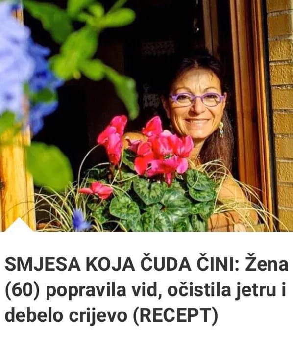 Pogledajte uz pomoć koje smjese je žena od 60 godina popravila vid, očistila jetru i debelo crijevo