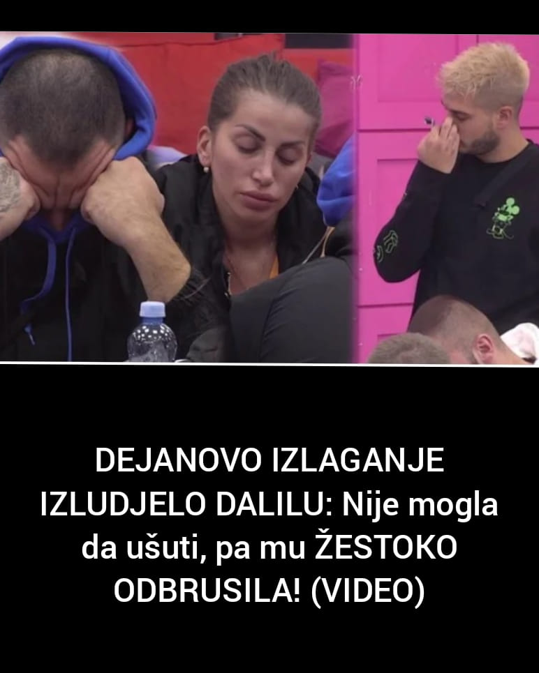 Dejan izludio Dalilu, pa mu ona žestoko odbrusila, pogledajte o čemu se radi