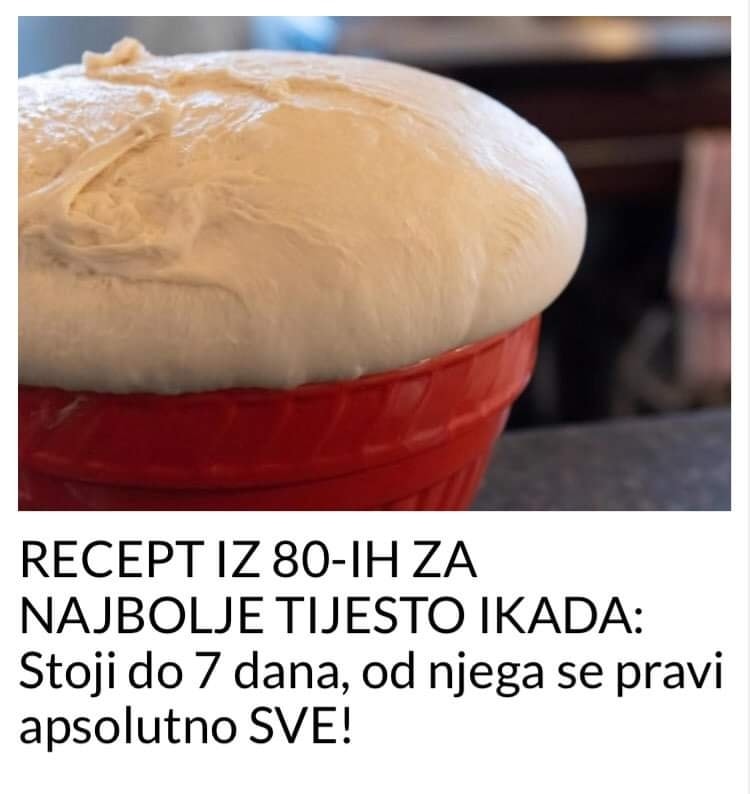 POGLEDAJTE NAJBOLJI RECEPT ZA TIJESTO IZ 80-TIH GODINA