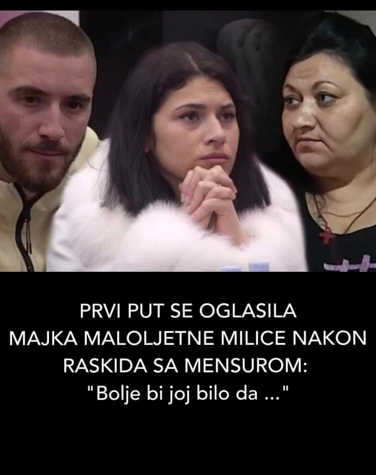 Pogledajte sta je imala majka da kaze za raskid Milice i Mensura