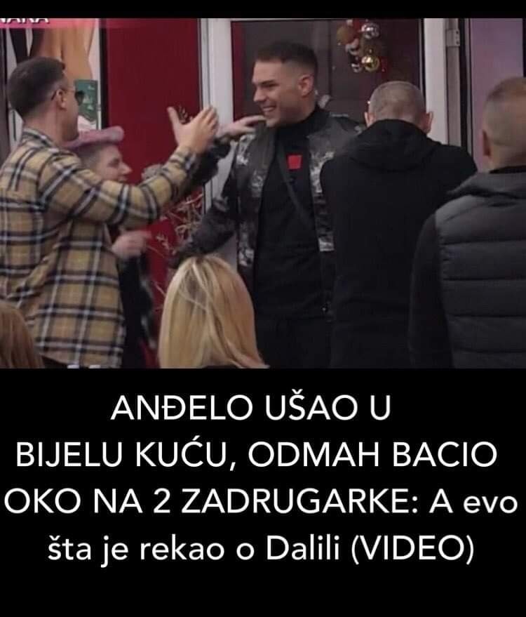 POGLEDAJTE NA KOGA JE ANDELO BACIO OKO CIM JE USAO U ZADRUGU