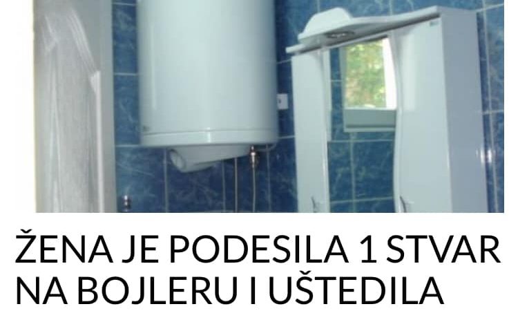 POGLEDAJTE TRIK S BOJLEROM KOJI VAM MOŽE USŠTEDITI STRUJU