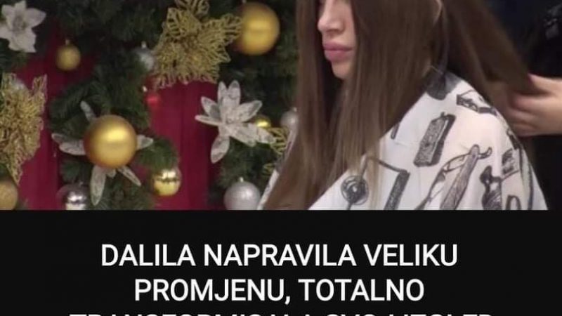 POGLEDAJTE ŠTA JE DALILA PROMIJENILA U SVOM IZGLEDU