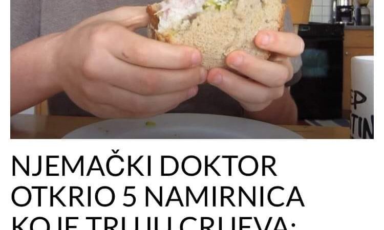 POGLEDAJTE 5 NAMIRINICA KOJE TRUJU NAŠA CRIJEVA