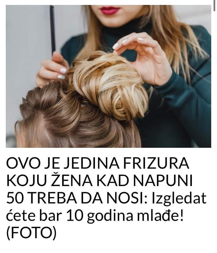 POGLEDAJTE KOJU FRIZURU TREBATE DA NOSITE KADA NAPUNITE 50 GODINA