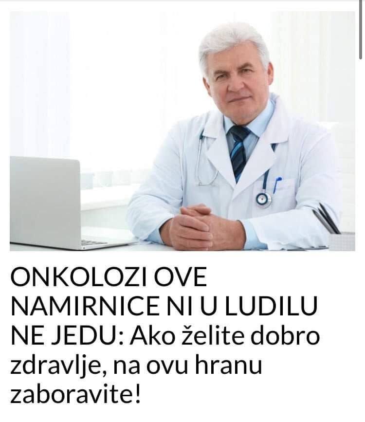 ONKOLOZI OVE NAMIRNICE NI U LUDILU NE JEDU