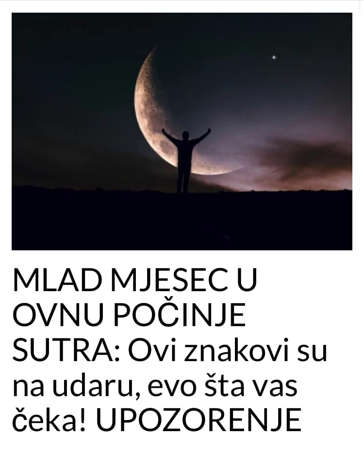 NOV MJESEC U OVNU POČINJE SUTRA  POGLEDAJTE STA VAS CEKA